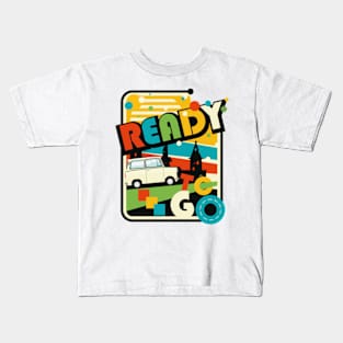 Ready to go. Kids T-Shirt